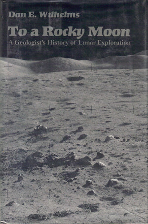 To a Rocky Moon: A Geologist's History of Lunar Exploration,Used