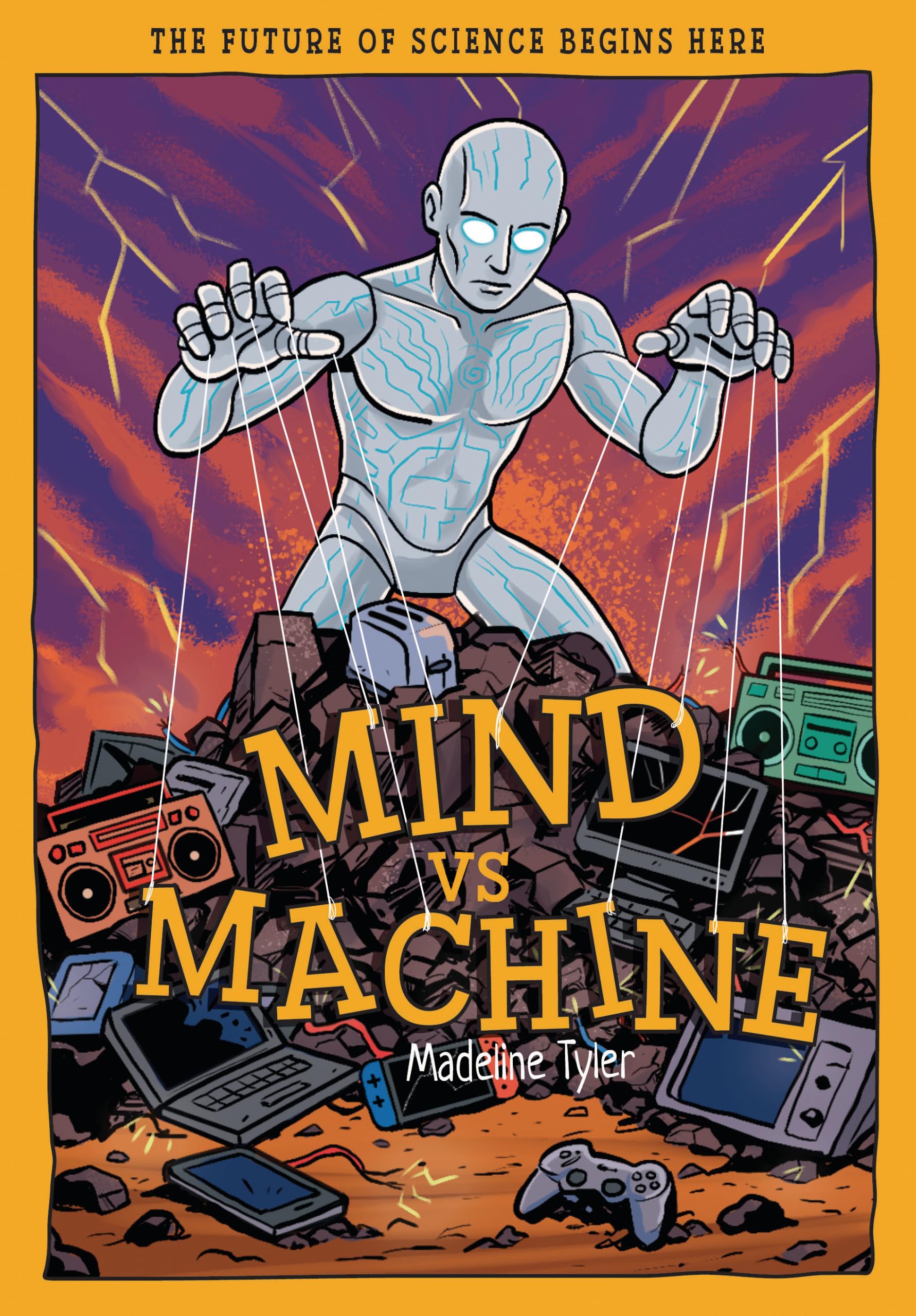 Mind Vs Machines: Shaping TomorrowS Smart Tech With Ai (TomorrowS World)