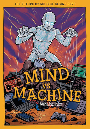 Mind Vs Machines: Shaping TomorrowS Smart Tech With Ai (TomorrowS World)