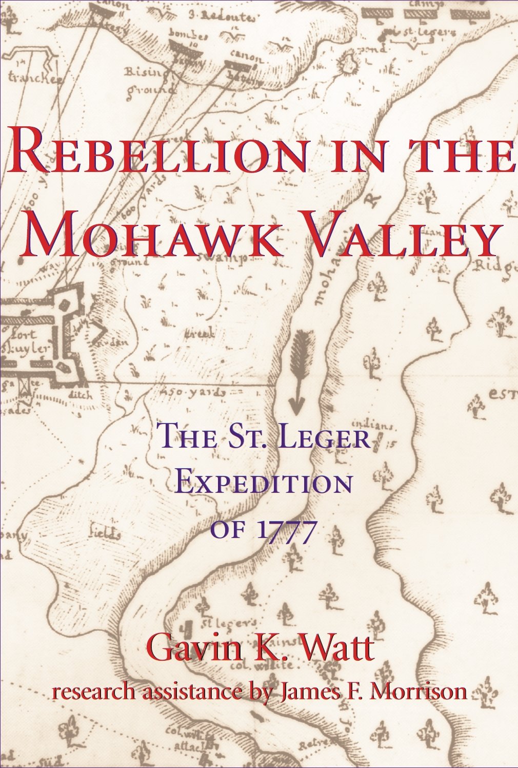 Rebellion in the Mohawk Valley: The St. Leger Expedition of 1777-Used Condition