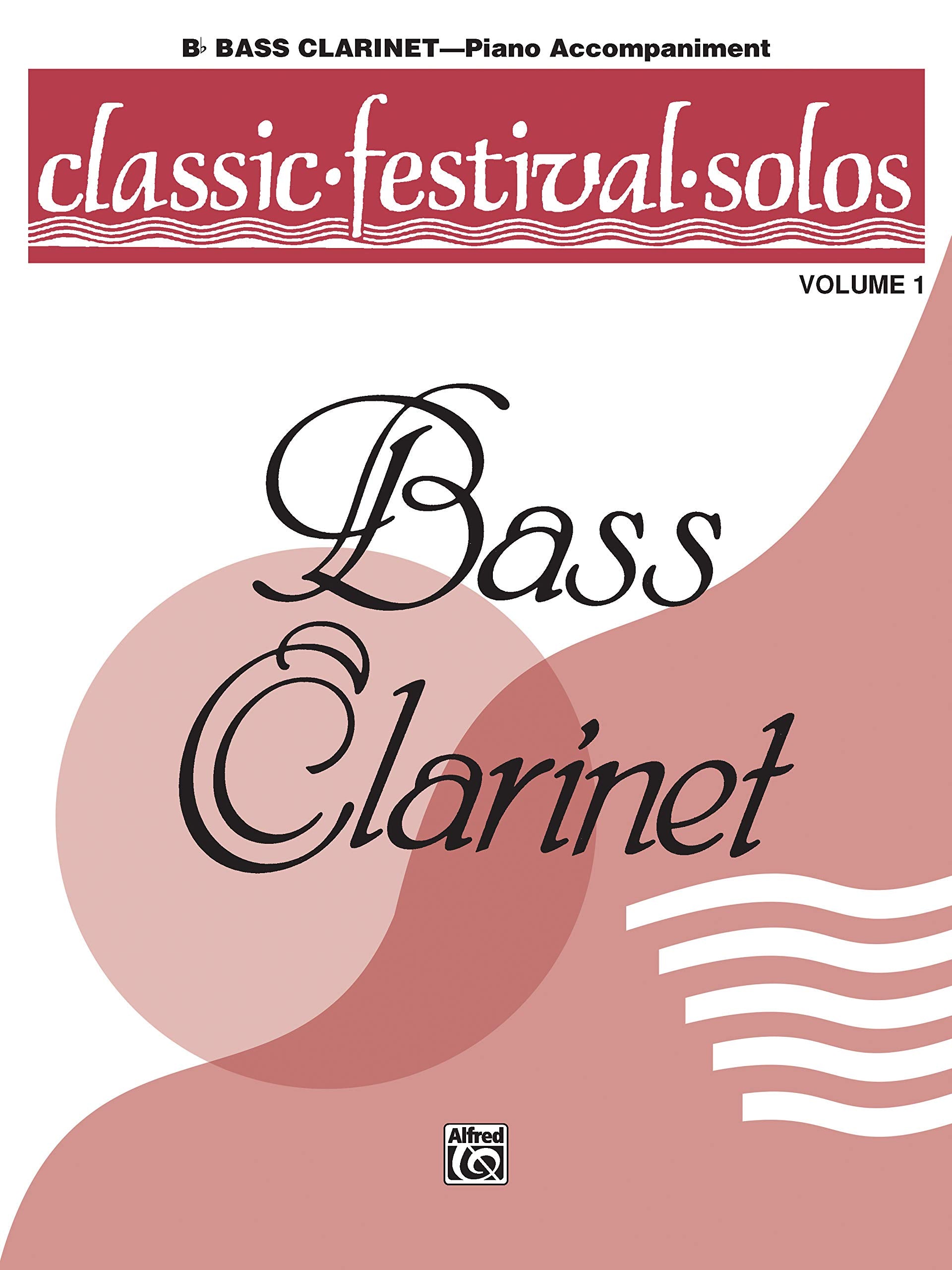 Classic Festival Solos (Bflat Bass Clarinet), Vol 1: Piano Acc. (Classic Festival Solos, Vol 1),Used
