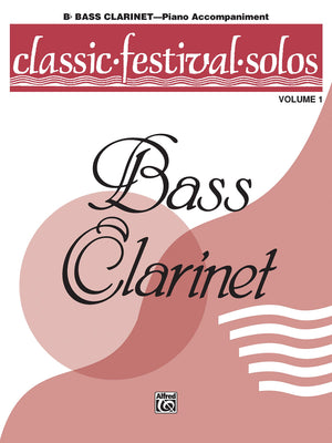 Classic Festival Solos (Bflat Bass Clarinet), Vol 1: Piano Acc. (Classic Festival Solos, Vol 1),Used