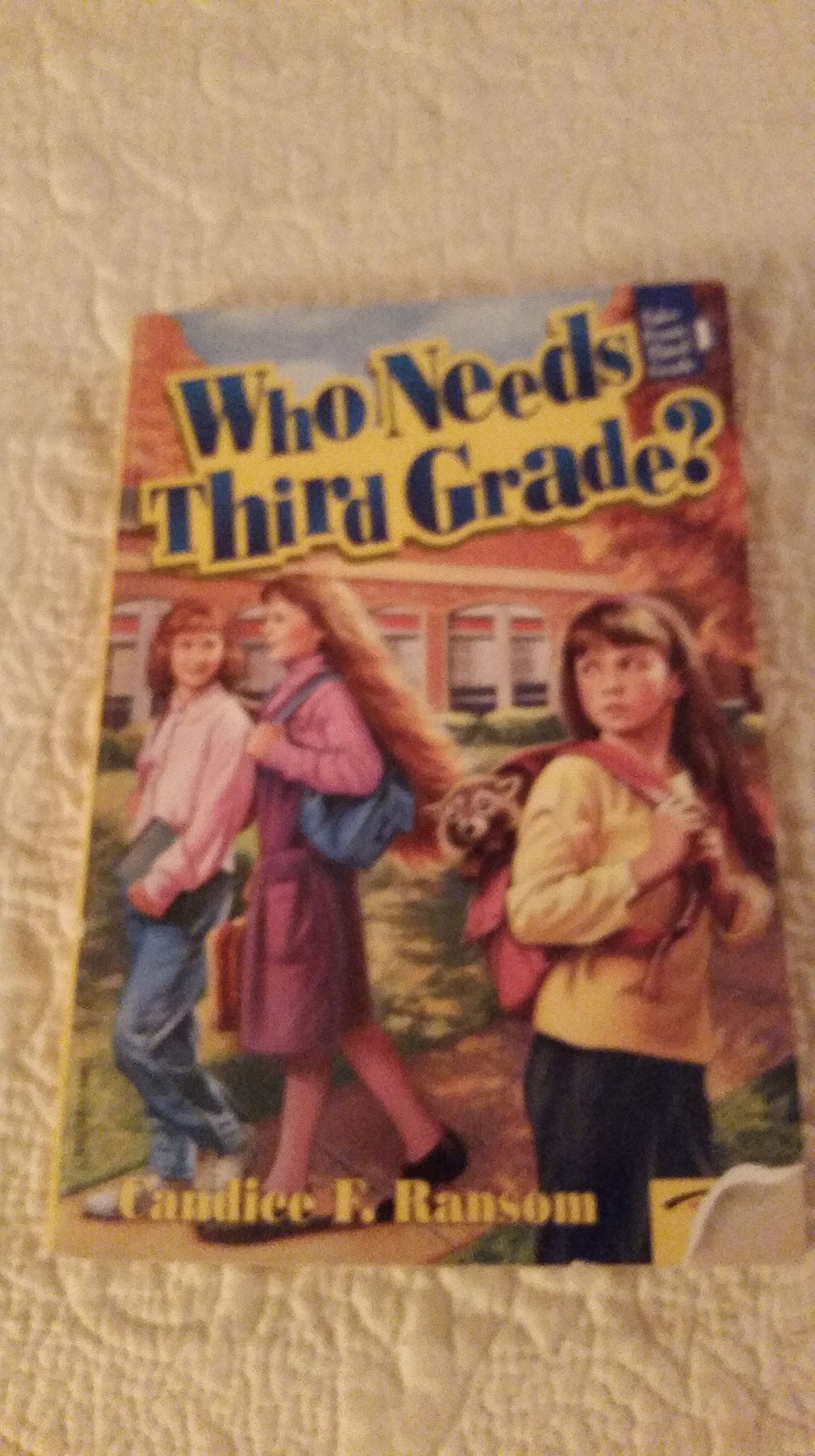 Who Needs Third Grade? (Tales from Third Grade),Used