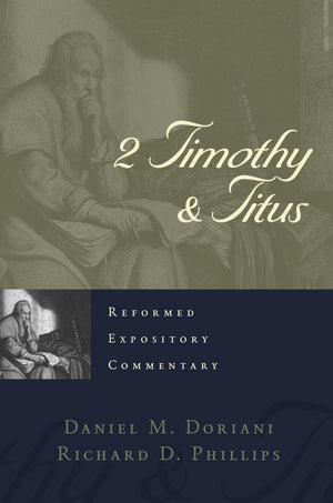 2 Timothy & Titus (Reformed Expository Commentaries),New