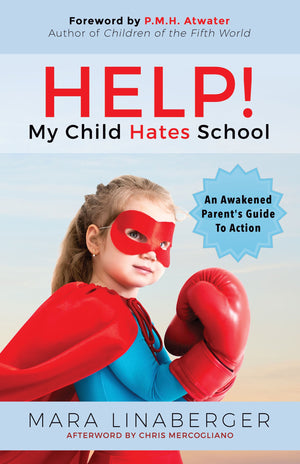 HELP! My Child Hates School: An Awakened Parent's Guide To Action,Used