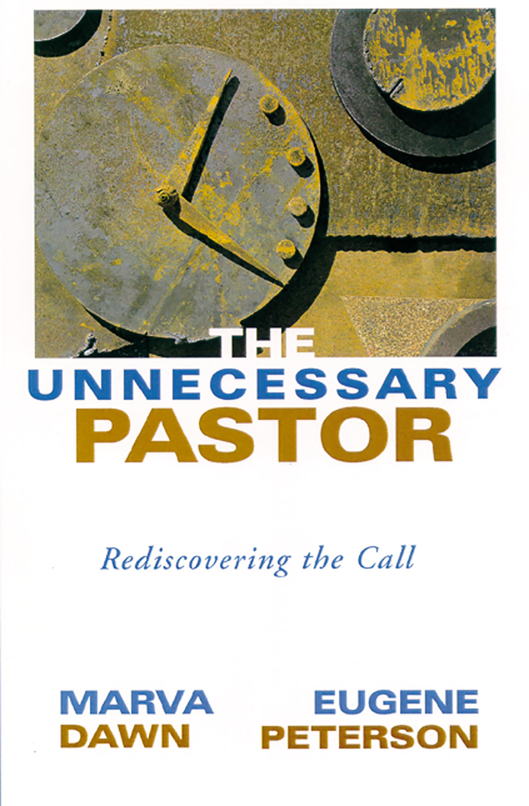 The Unnecessary Pastor: Rediscovering the Call,Used