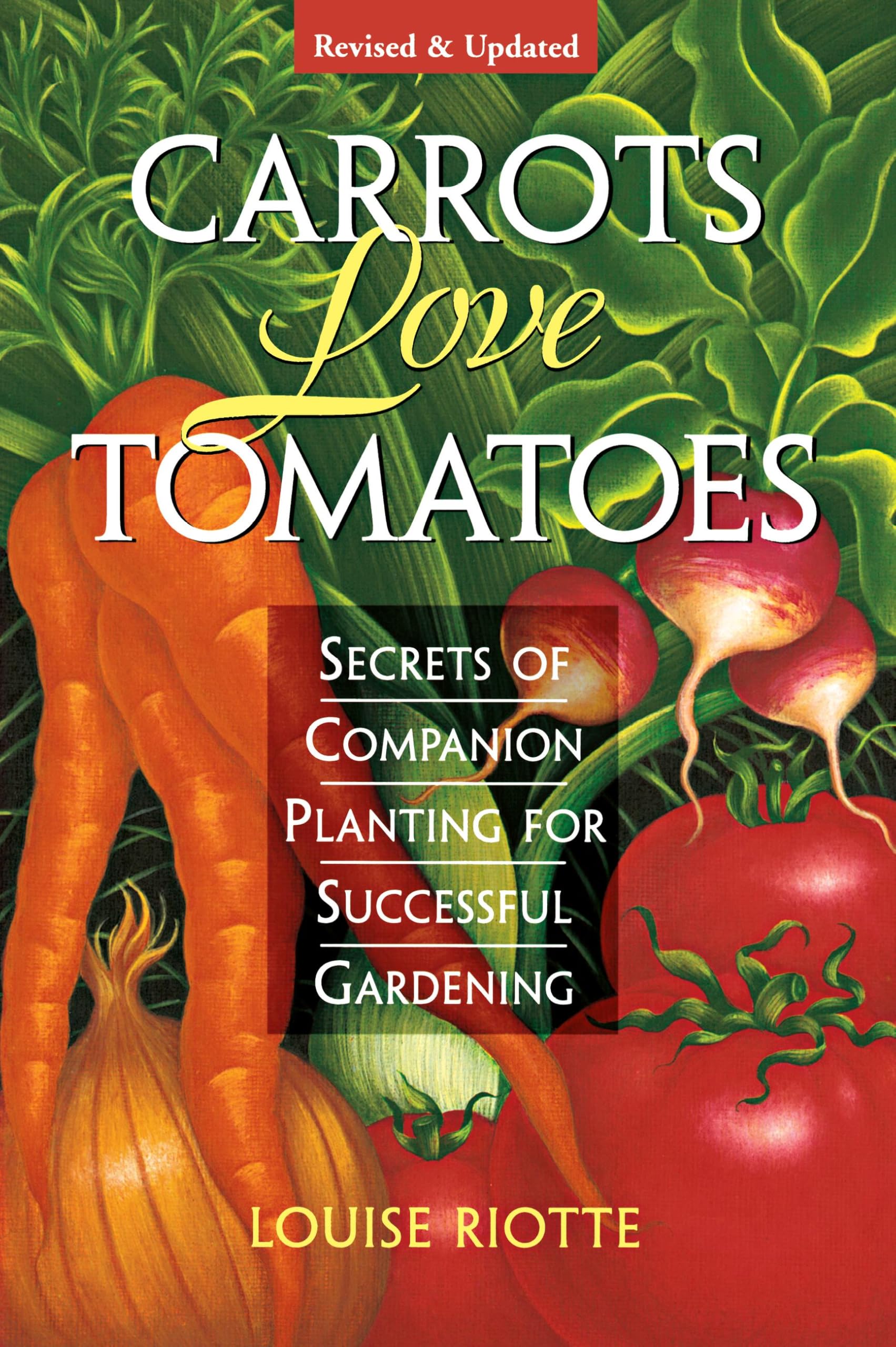 Carrots Love Tomatoes: Secrets of Companion Planting for Successful Gardening,Used