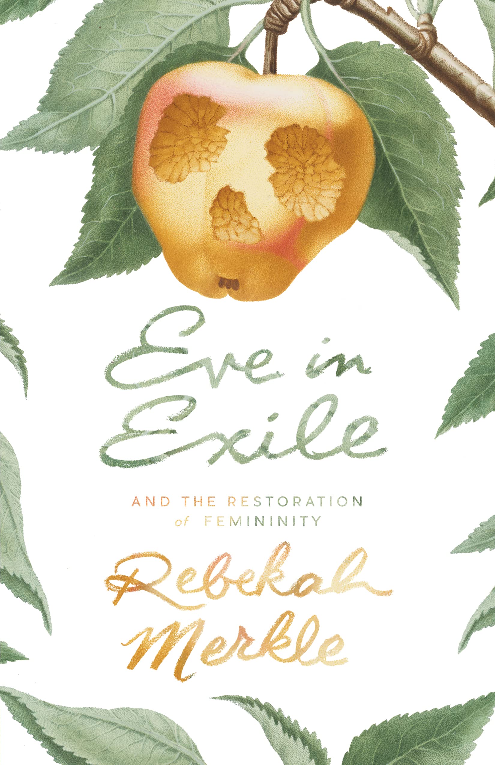 Eve in Exile: The Restoration of Femininity,Used