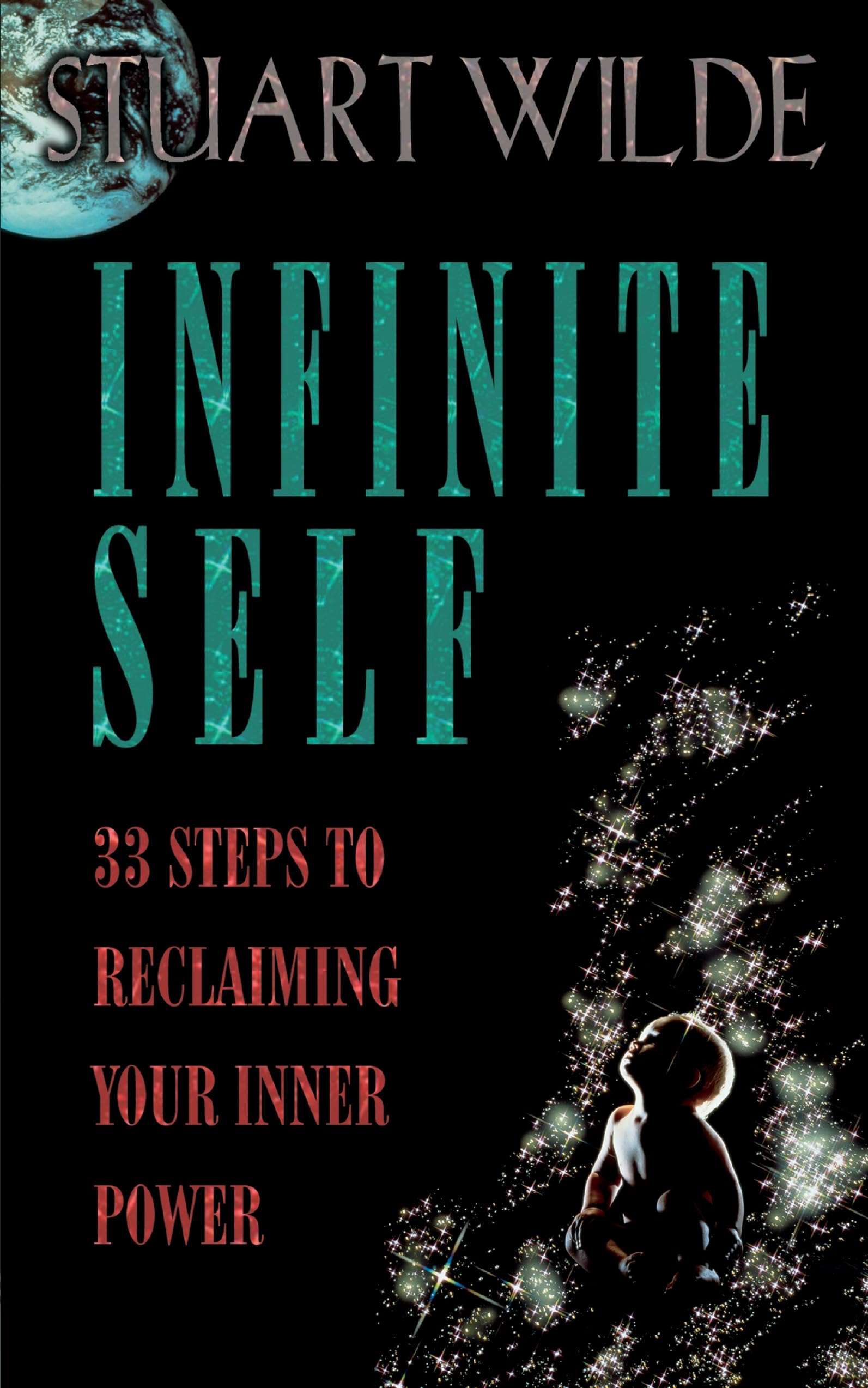 Infinite Self: 33 Steps To Reclaiming Your Inner Power
