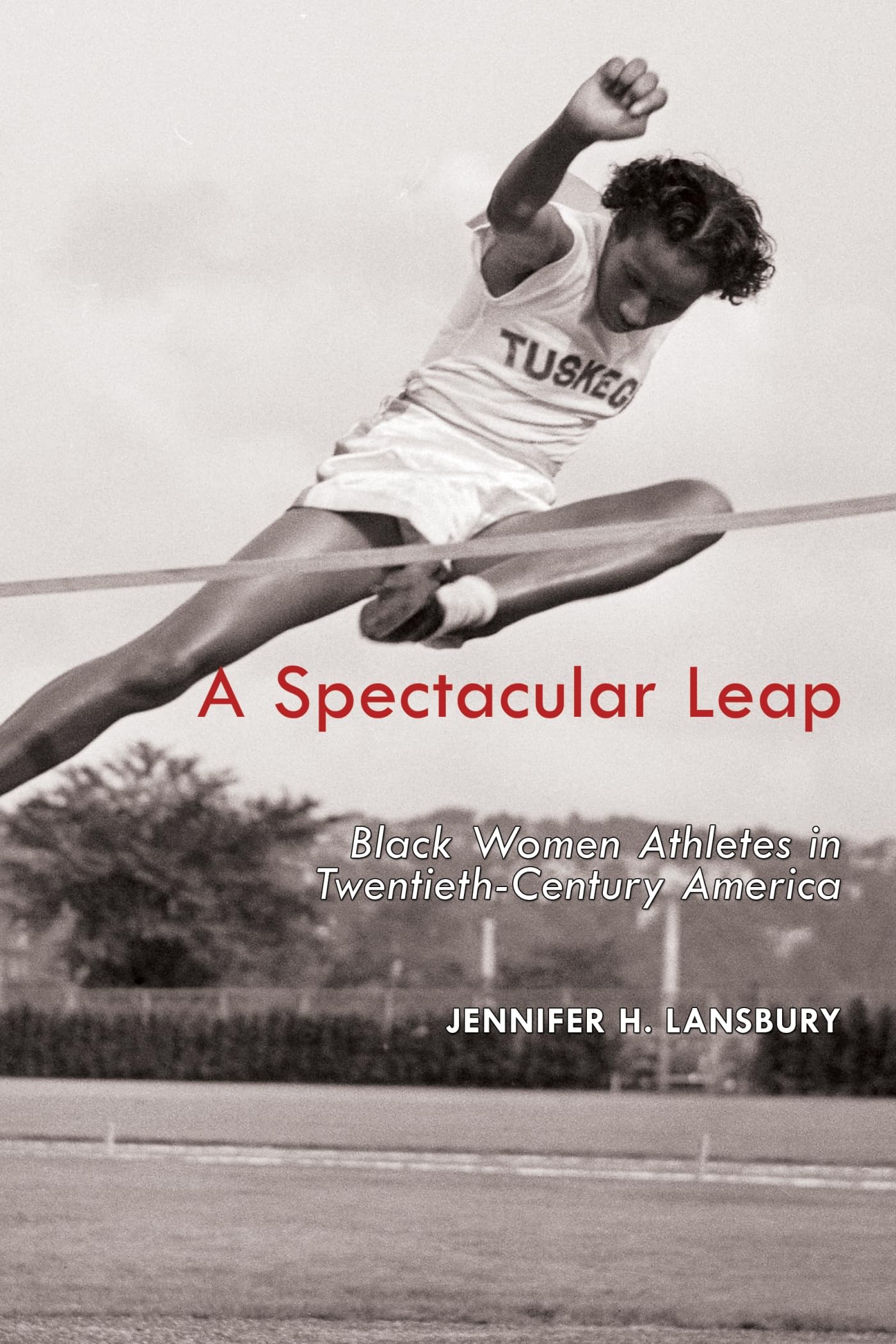 A Spectacular Leap: Black Women Athletes in TwentiethCentury America (Sport, Culture, and Society),Used