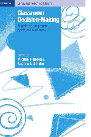 Classroom Decision Making: Negotiation and Process Syllabuses in Practice (Cambridge Language Teaching Library),Used