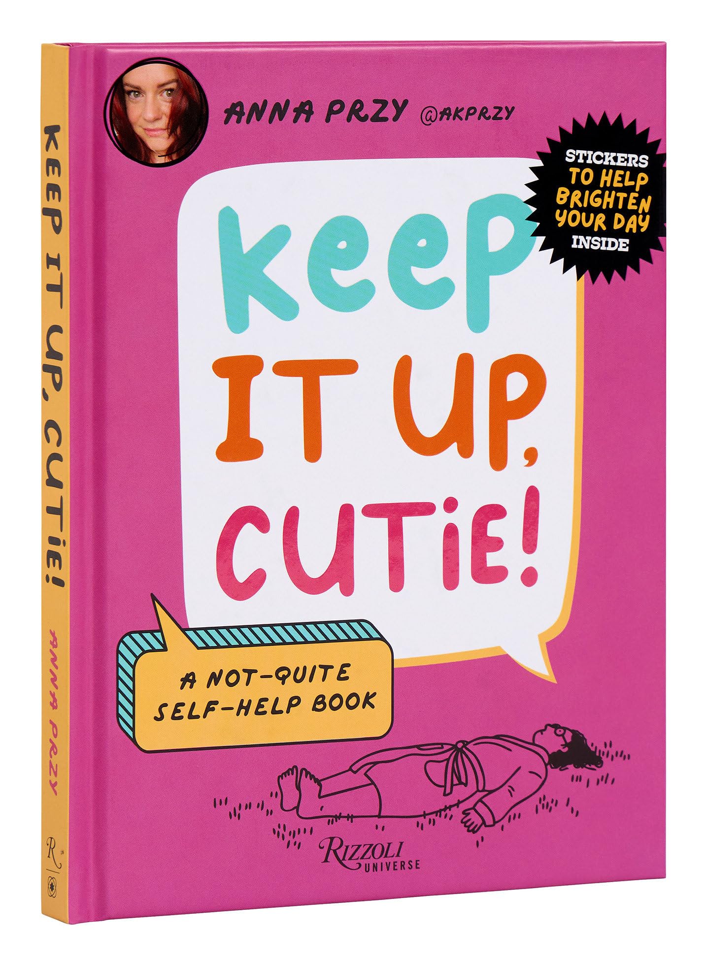 Keep It Up, Cutie!: A Notquite Selfhelp Book,Used