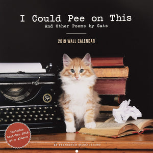 I Could Pee On This 2019 Wall Calendar