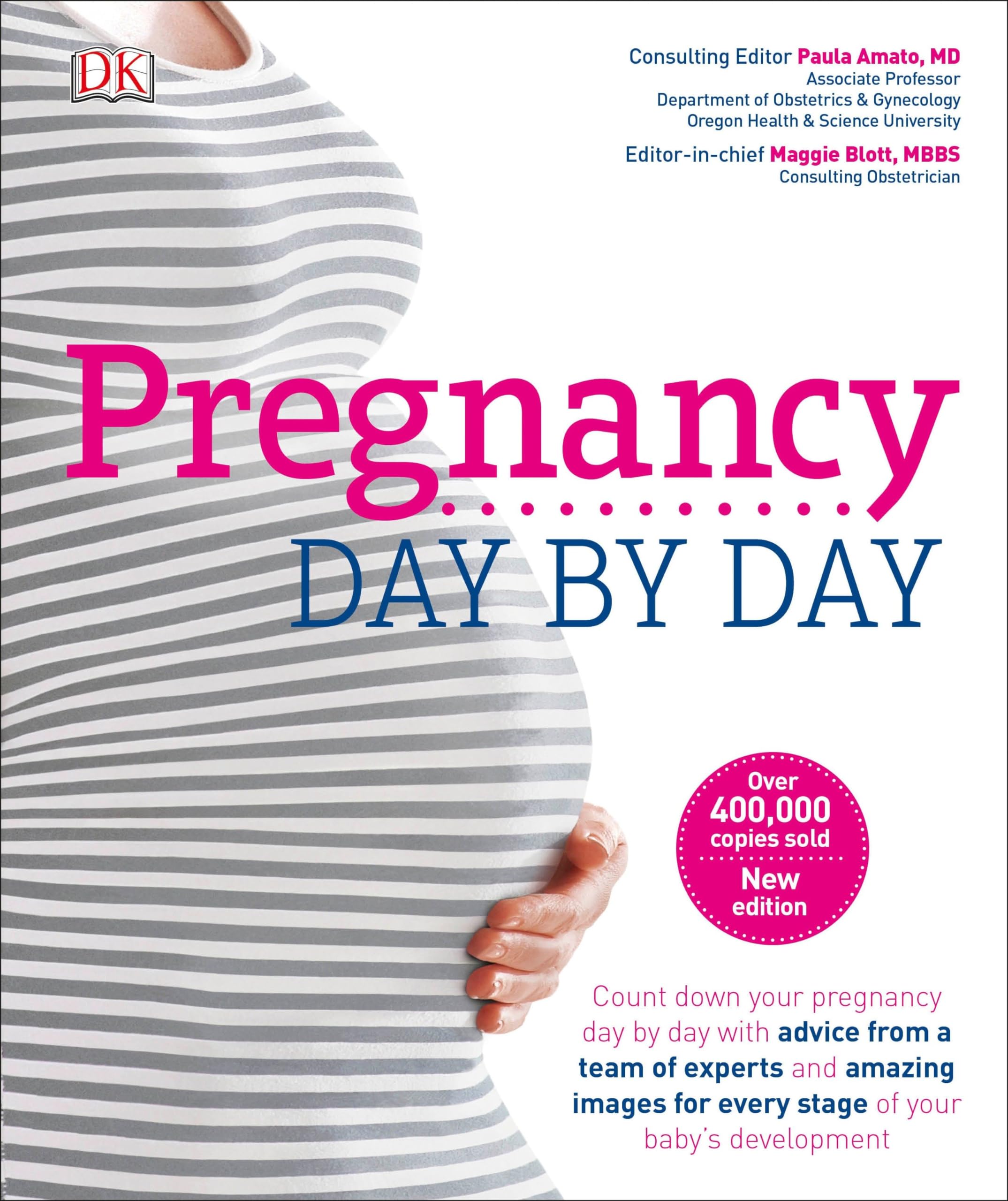Pregnancy Day By Day: An Illustrated Daily Countdown To Motherhood, From Conception To Childbirth And