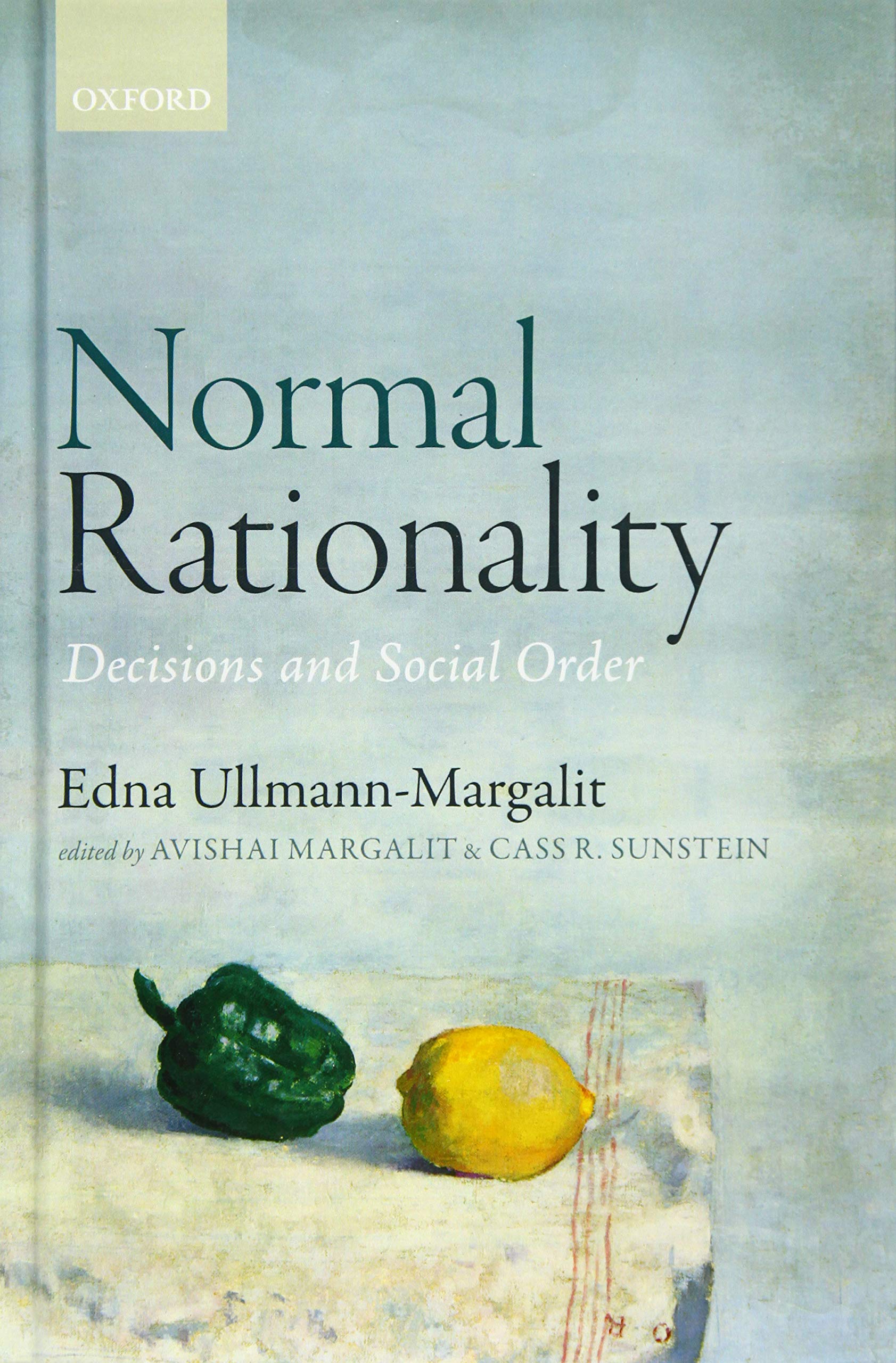 Normal Rationality: Decisions and Social Order,Used
