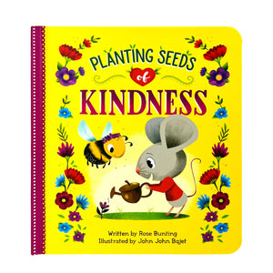 Planting Seeds Of Kindness  ChildrenS Board Book (Love You Always)