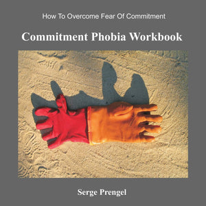 Commitment Phobia Workbook: How to overcome fear of commitment,Used