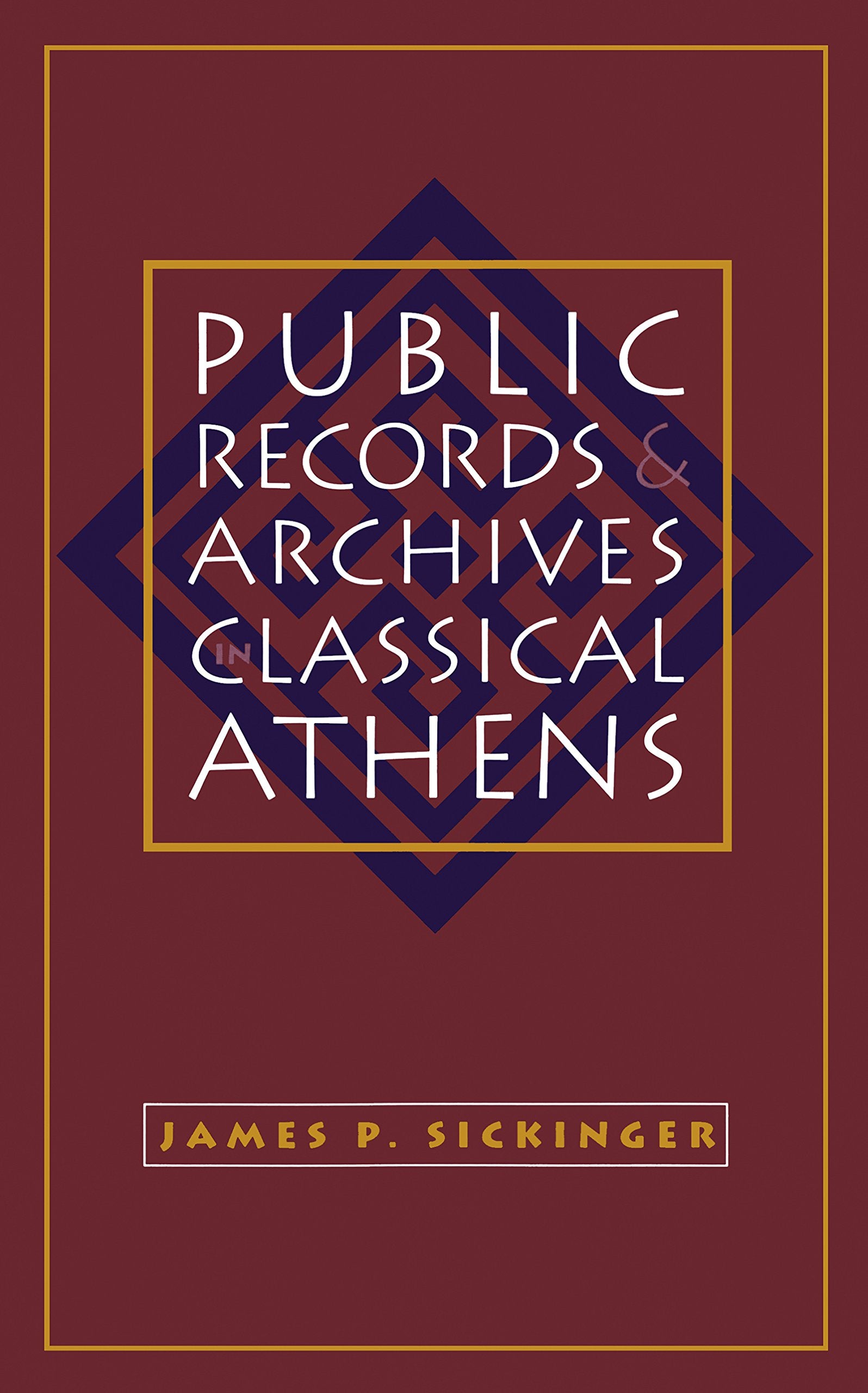 Public Records and Archives in Classical Athens (Studies in the History of Greece and Rome),Used