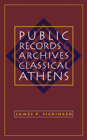 Public Records and Archives in Classical Athens (Studies in the History of Greece and Rome),Used
