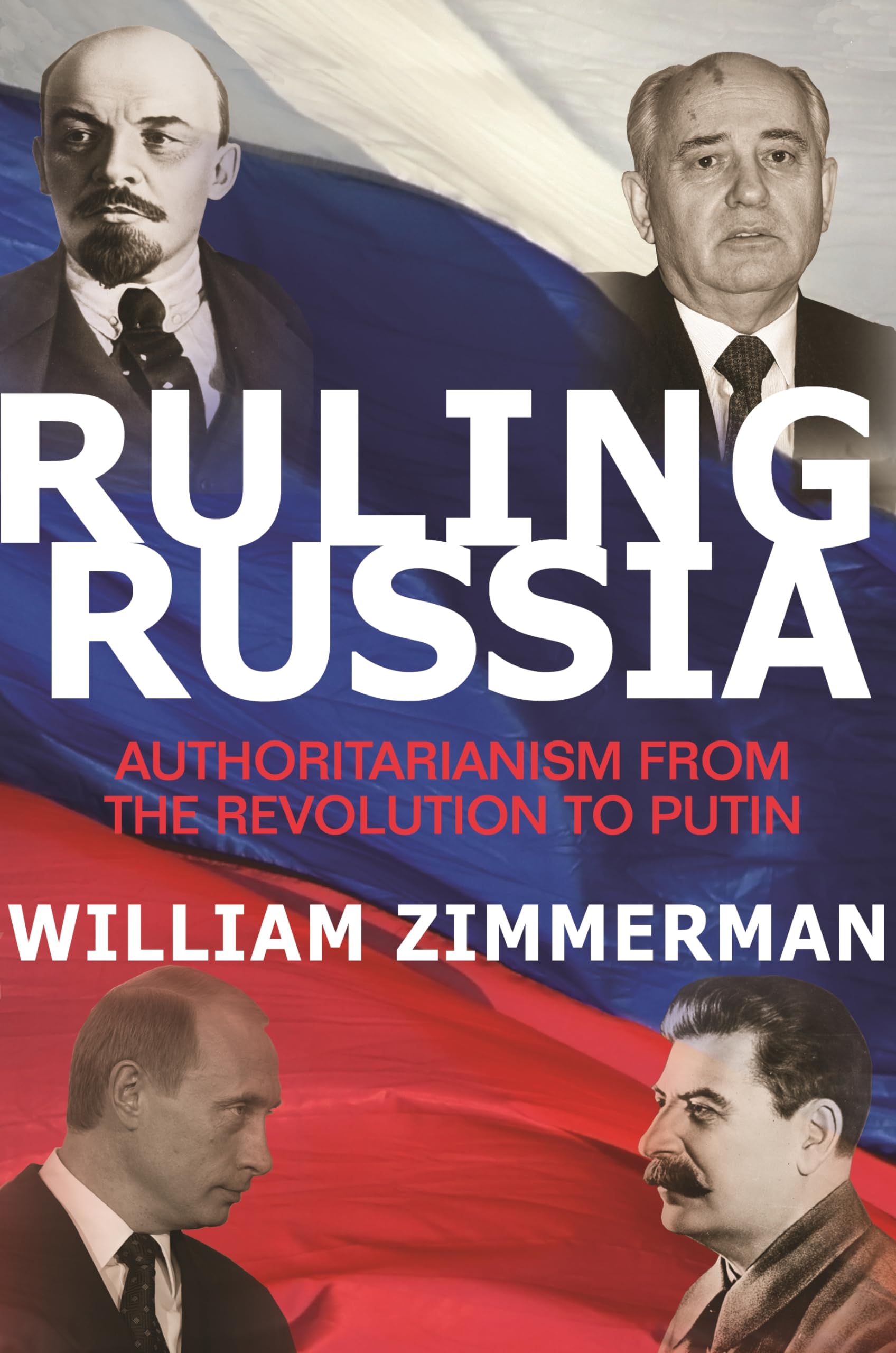 Ruling Russia: Authoritarianism from the Revolution to Putin,Used