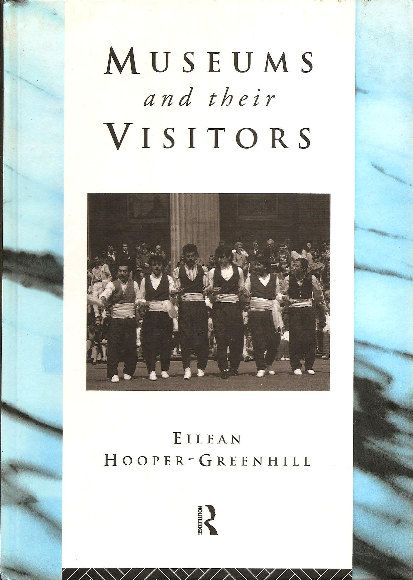 Museums and Their Visitors (Heritage: CarePreservationManagement),Used