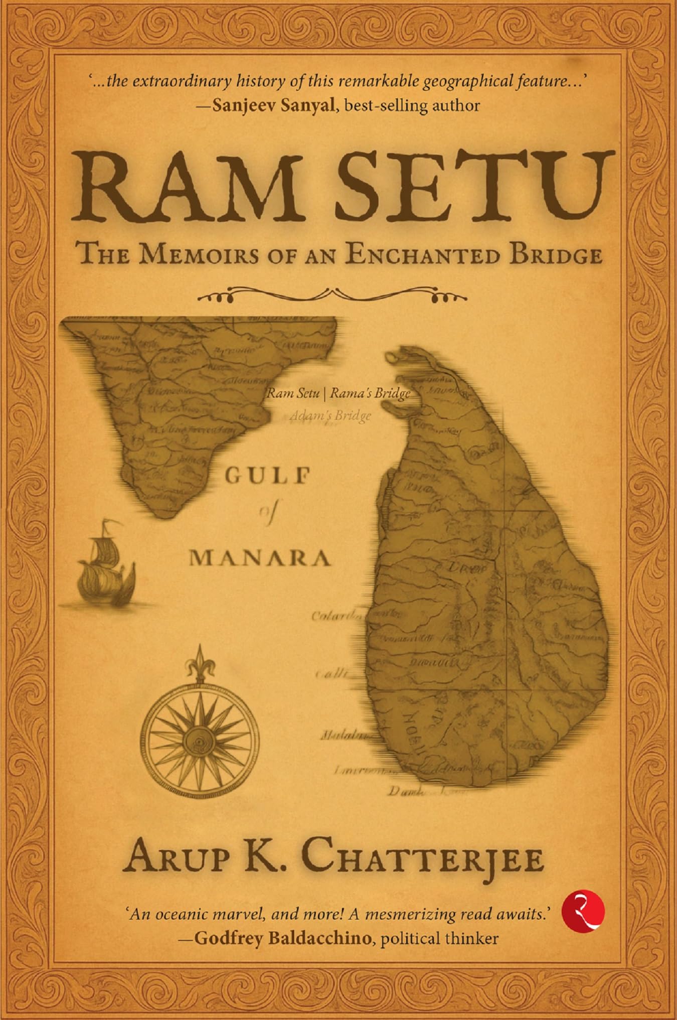 Ram Setu: The Memoirs Of An Enchanted Bridge