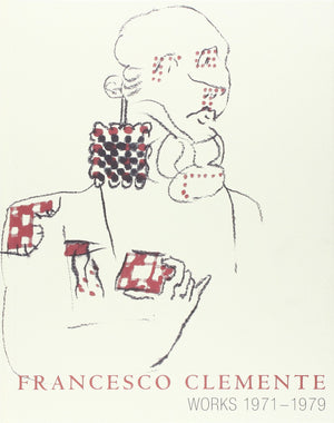 Francesco Clemente: Works 19711979