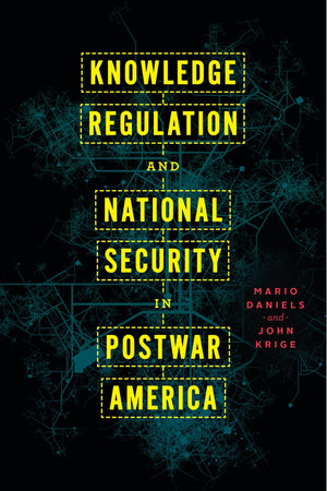 Knowledge Regulation and National Security in Postwar America,Used