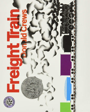 Freight Train: A Caldecott Honor Award Winner,New