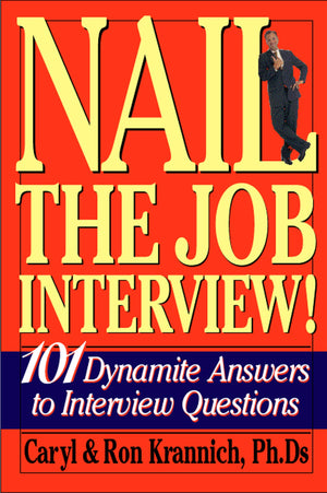 Nail the Job Interview!: 101 Dynamite Answers to Interview Questions,Used