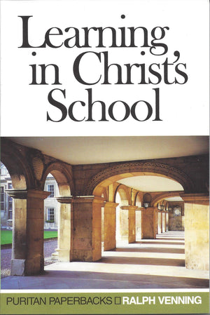 Learning In Christ'S School (Puritan Paperbacks),New