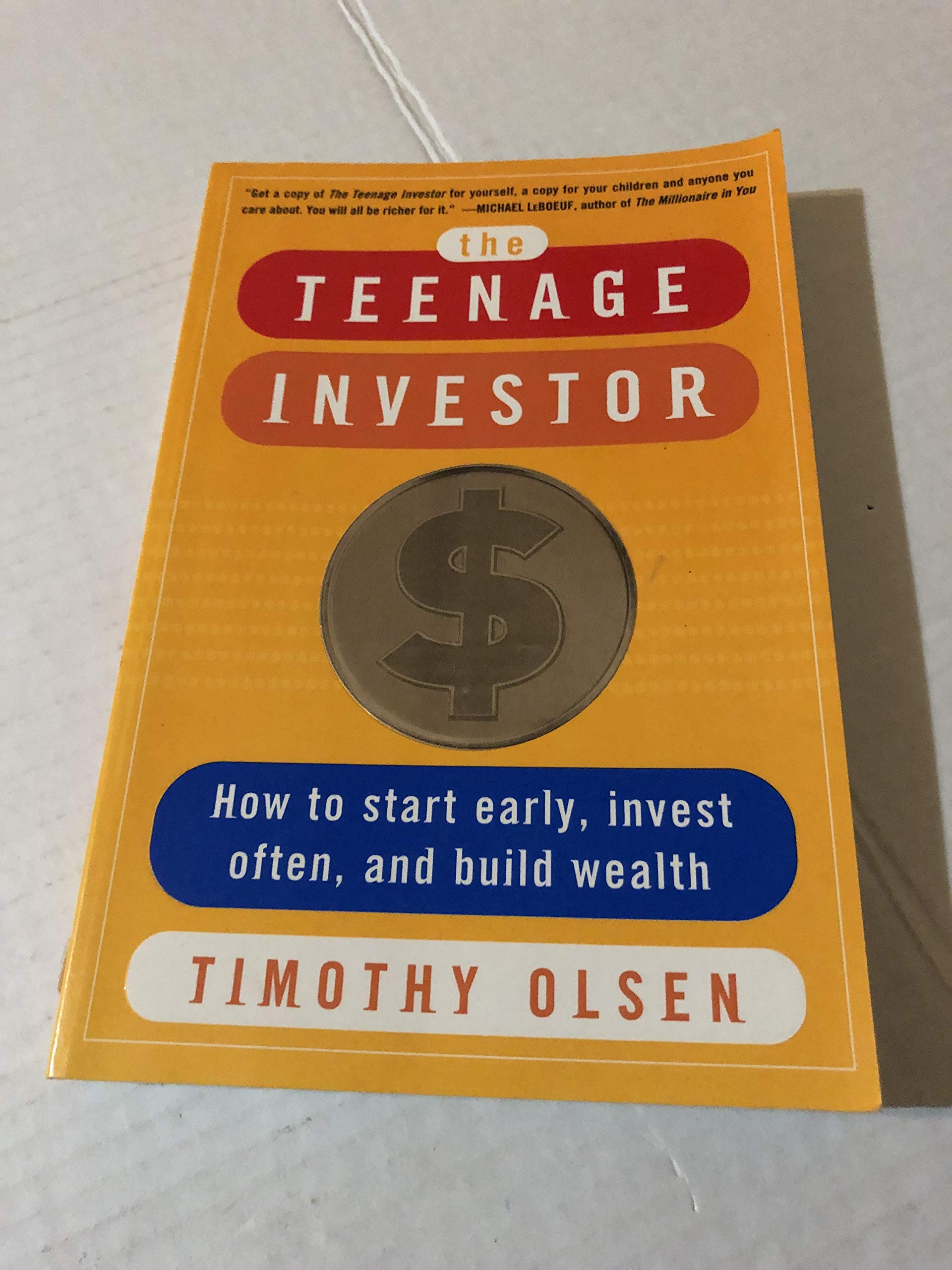 The Teenage Investor : How To Start Early, Invest Often & Build Wealth