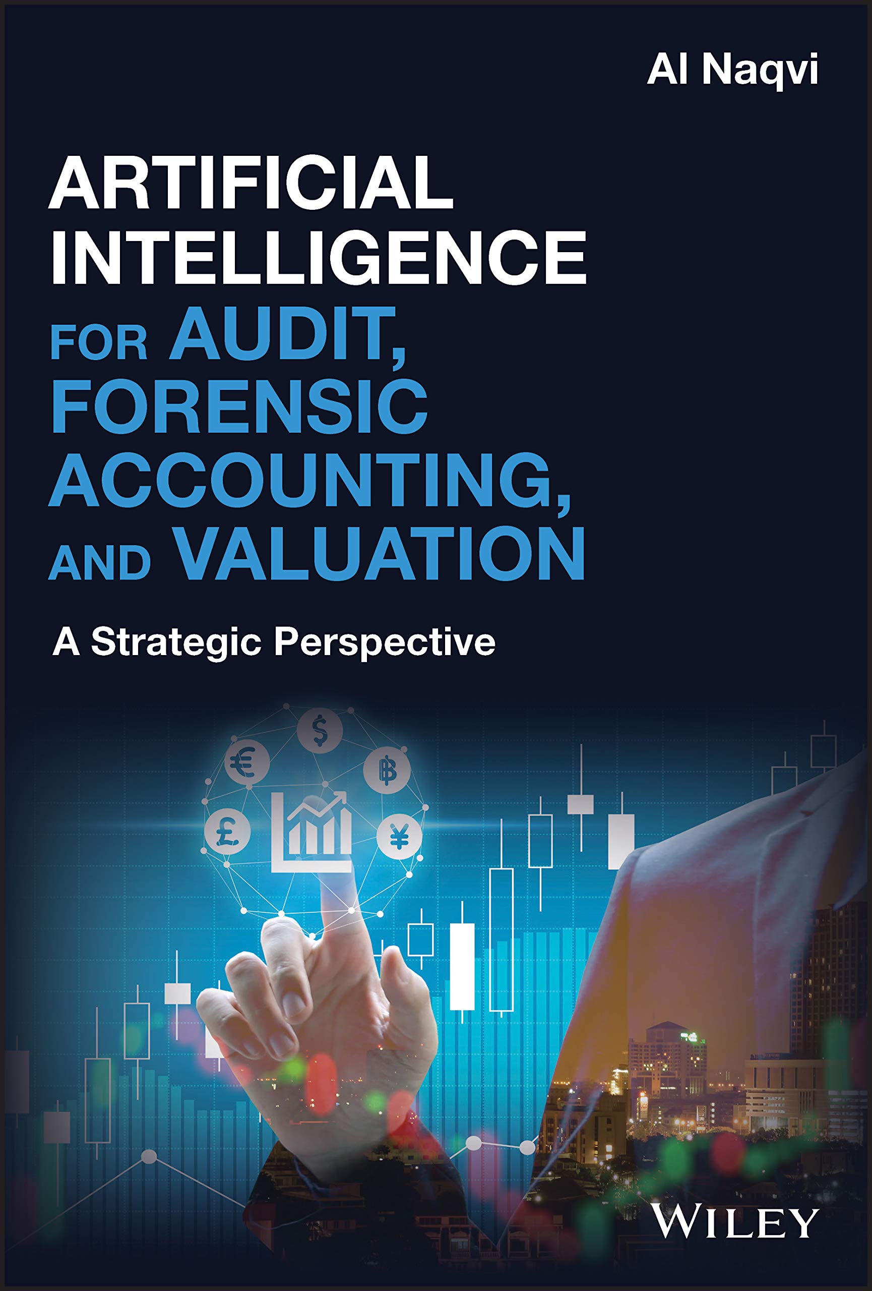 Artificial Intelligence for Audit, Forensic Accounting, and Valuation: A Strategic Perspective,Used