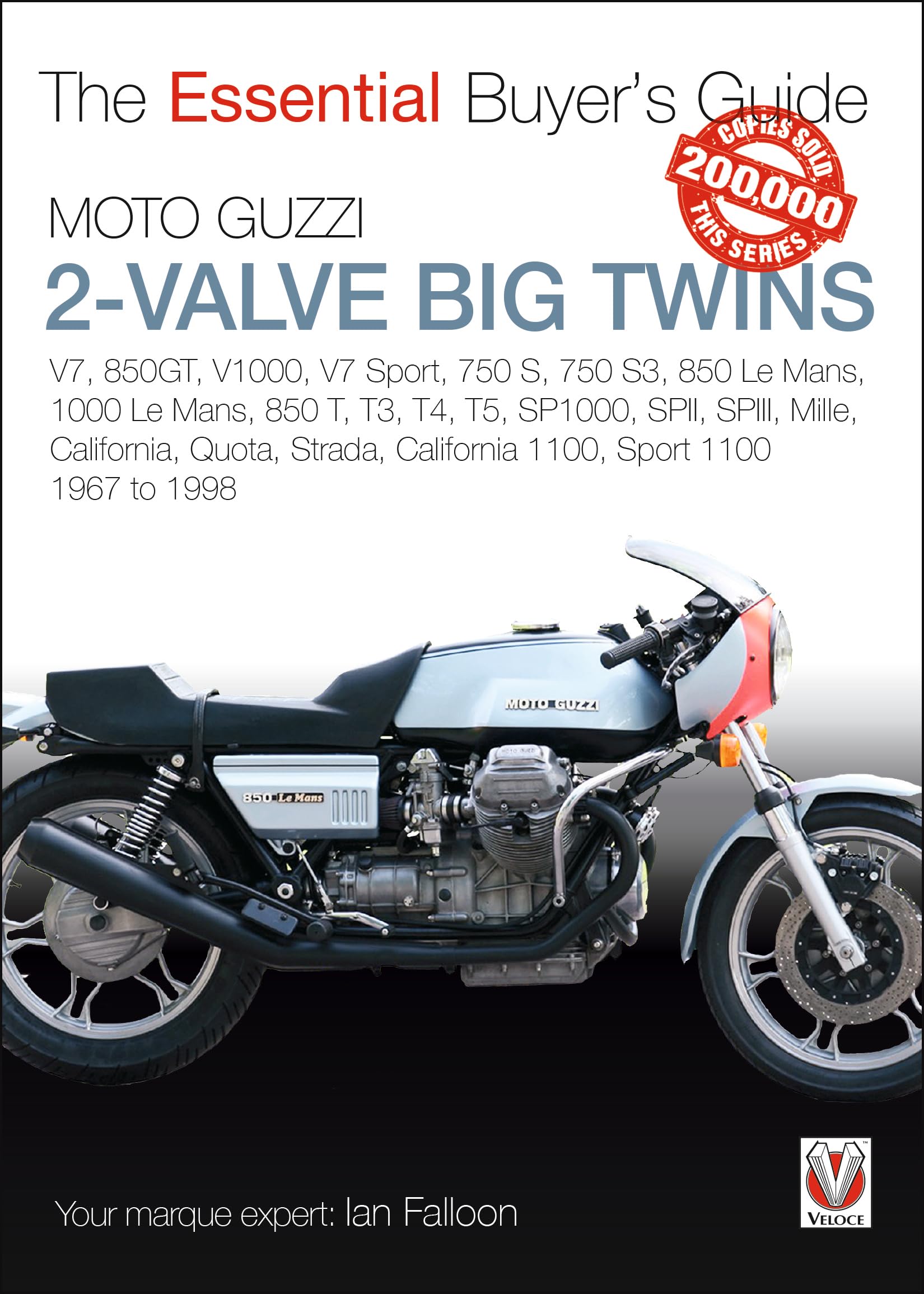 Moto Guzzi 2Valve Big Twins: V7, 850Gt, V1000, V7 Sport, 750 S, 750 S3, 850 Le Mans, 1000 Le Mans, 850 T, T3, T4, T5 (The Essen
