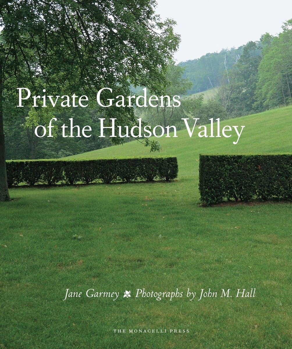 Private Gardens of the Hudson Valley,Used