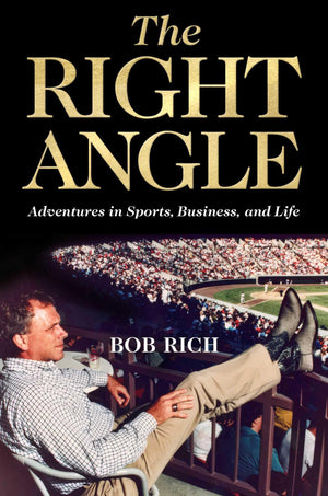 The Right Angle: Adventures In Sports, Business, And Life
