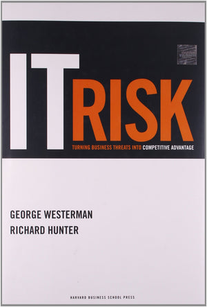 IT Risk: Turning Business Threats into Competitive Advantage,Used