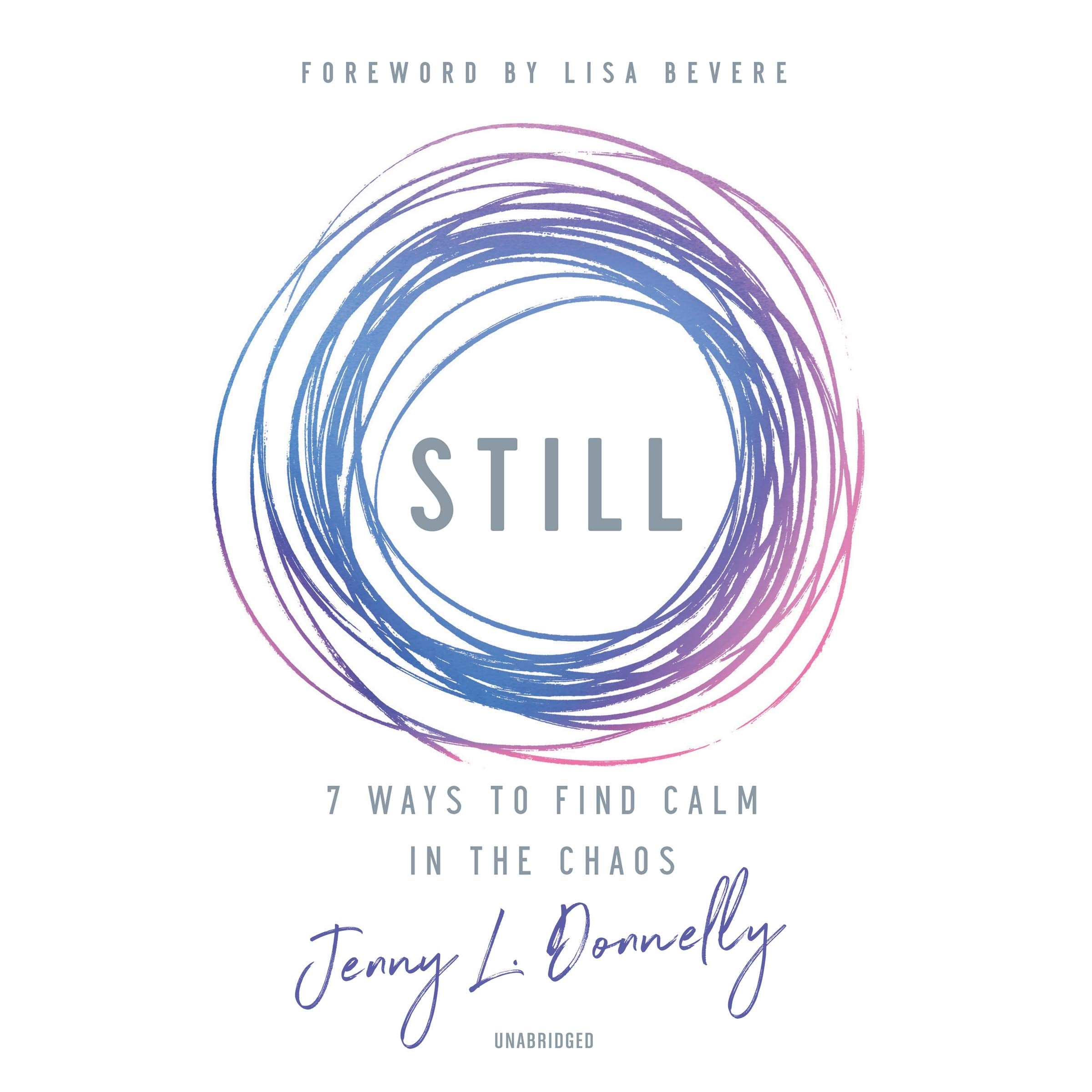Still: 7 Ways to Find Calm in the Chaos,Used