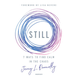 Still: 7 Ways to Find Calm in the Chaos,Used