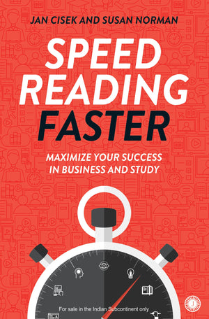 Speed Reading Faster: Maximize Your Success In Business And Study