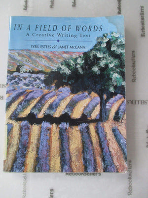 In a Field of Words: A Creative Writing Text,Used