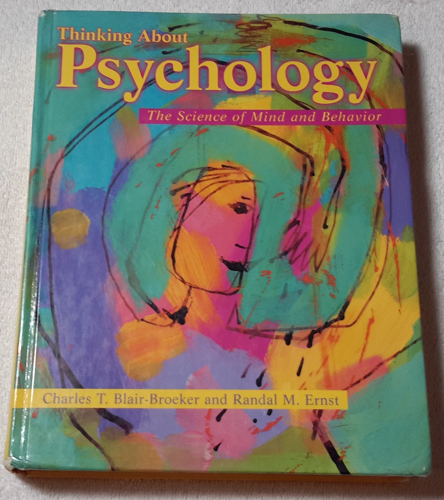 Thinking About Psychology: The Science of Mind and Behavior,Used