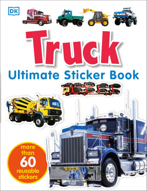 Ultimate Sticker Book: Truck: Over 60 Reusable Fullcolor Stickers,New