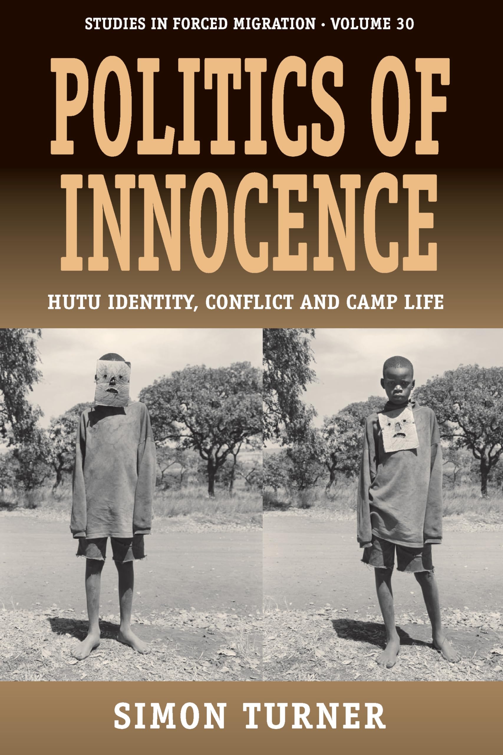 Politics Of Innocence: Hutu Identity, Conflict And Camp Life (Forced Migration, 30),Used