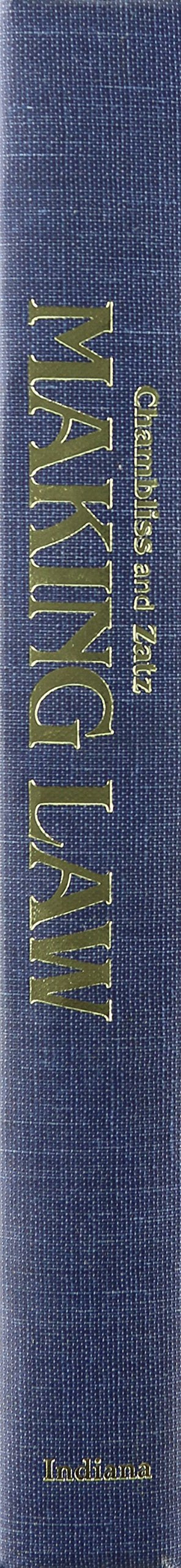 Making Law: The State, the Law, and Structural Contradictions (Selected Edition of),Used