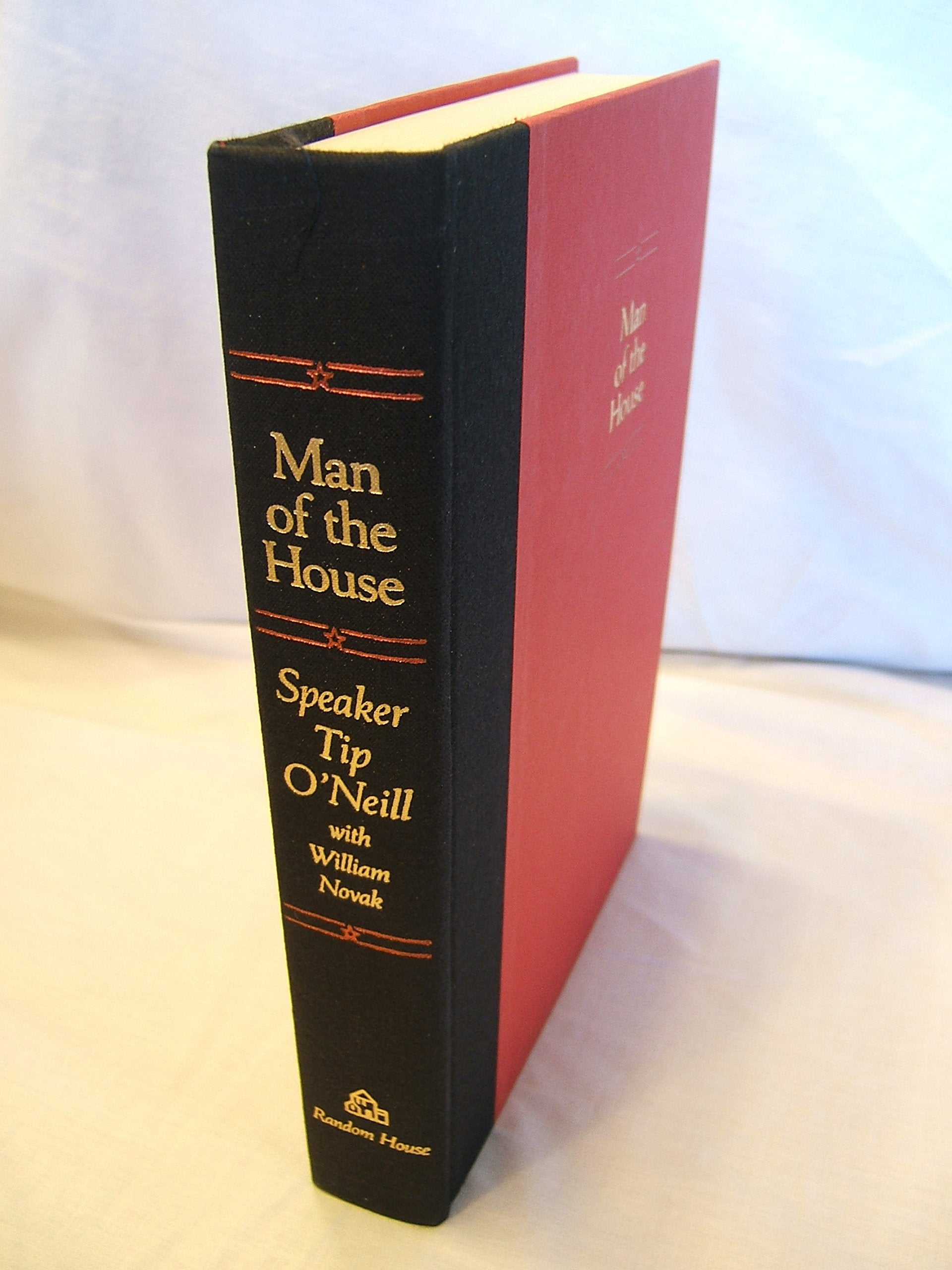 Man Of The House: The Life And Political Memoirs Of Speaker Tip O'Neill,New