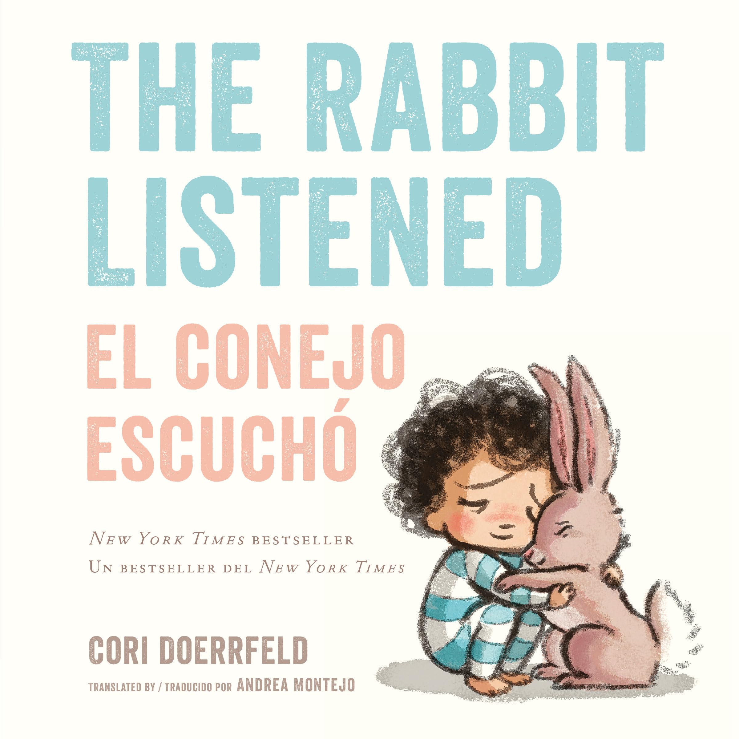The Rabbit Listened/El Conejo Escuch (Bilingual EnglishSpanish Edition)