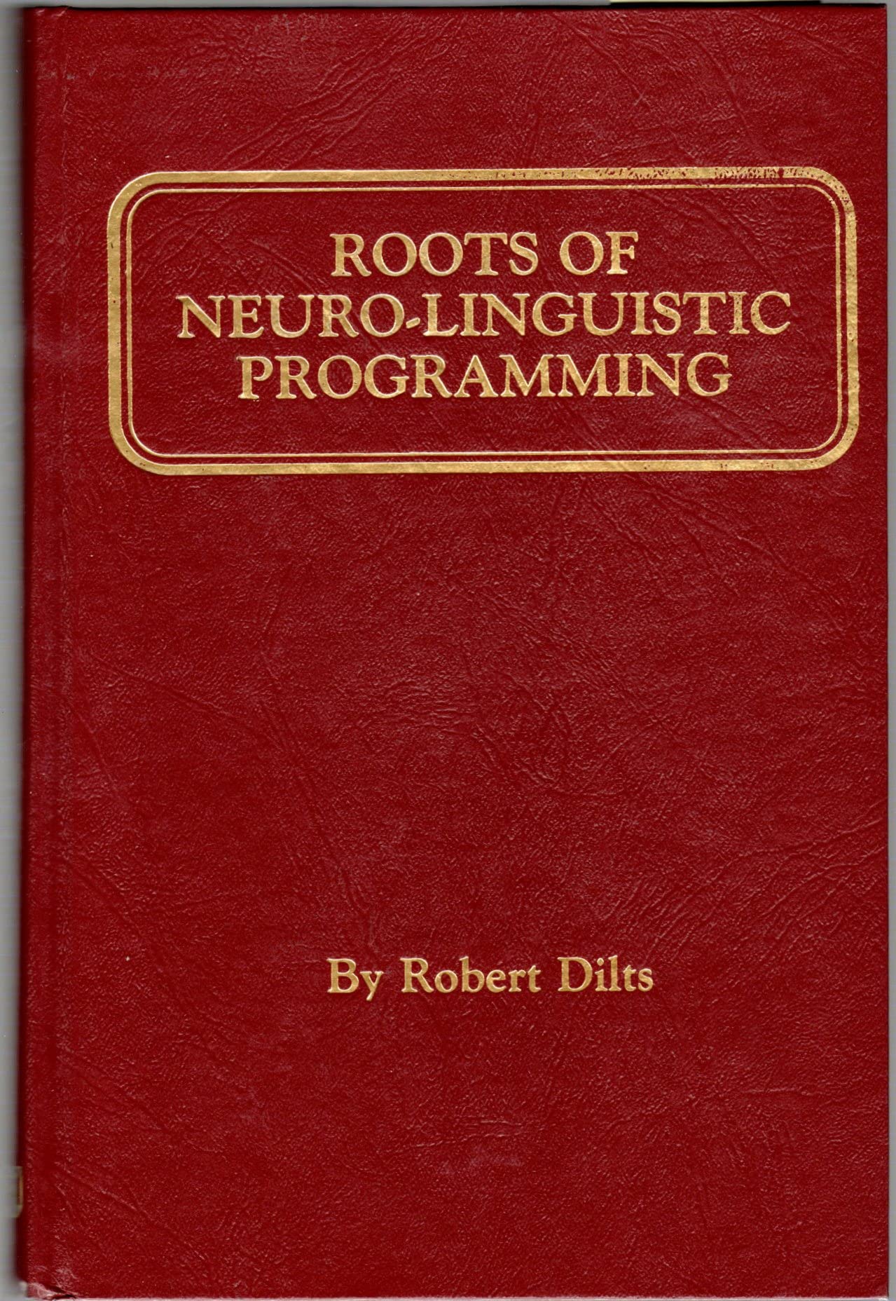 Roots of Neuro Linguistic Programming,Used