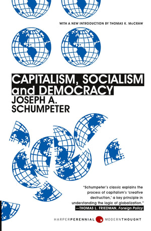 Capitalism, Socialism, and Democracy: Third Edition (Harper Perennial Modern Thought),New