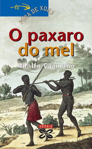 O paxaro do mel (Fora De Xogo) (Galician Edition),Used